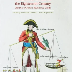 The Politics of Commercial Treaties in the Eighteenth Century The Politics of Commercial Treaties in the Eighteenth Century