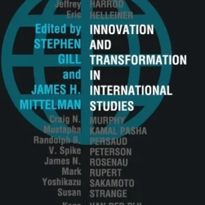 Innovation and Transformation in International Studies Innovation and Transformation in International Studies