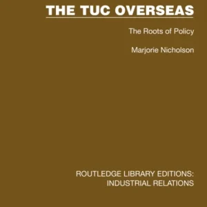 The TUC Overseas The TUC Overseas