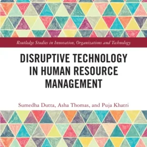 Disruptive Technology in Human Resource Management Disruptive Technology in Human Resource Management
