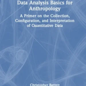 Data Analysis Basics for Anthropology Data Analysis Basics for Anthropology