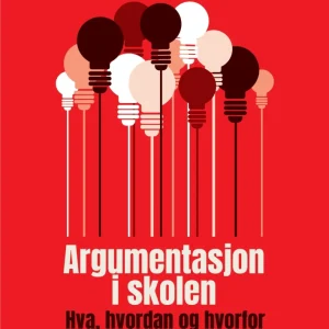 Argumentasjon i skolen Argumentasjon i skolen