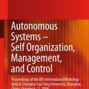 Autonomous Systems – Self-Organization, Management, and Control