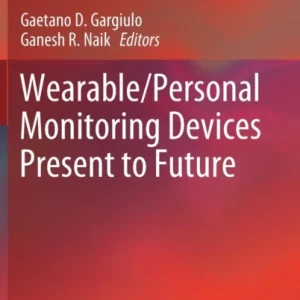 Wearable/Personal Monitoring Devices Present to Future Wearable/Personal Monitoring Devices Present to Future