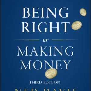 Being Right or Making Money Being Right or Making Money