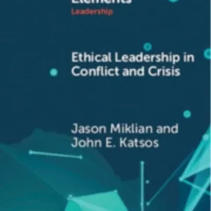 Ethical Leadership in Conflict and Crisis