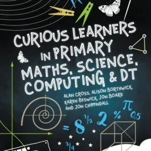 Curious Learners in Primary Maths, Science, Computing and DT