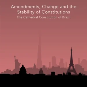 Amendments, Change and the Stability of Constitutions Amendments, Change and the Stability of Constitutions
