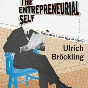 The Entrepreneurial Self The Entrepreneurial Self