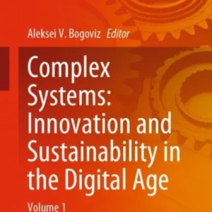 Complex Systems: Innovation and Sustainability in the Digital Age Complex Systems: Innovation and Sustainability in the Digital Age