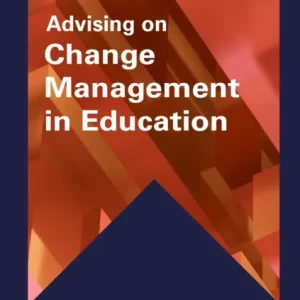 Advising on Change Management in Education Advising on Change Management in Education