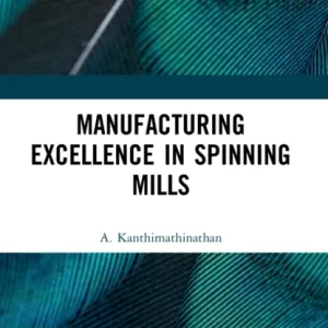 Manufacturing Excellence in Spinning Mills