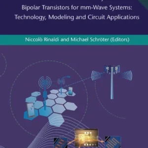 Silicon-Germanium Heterojunction Bipolar Transistors for Mm-wave Systems Technology, Modeling and Circuit Applications