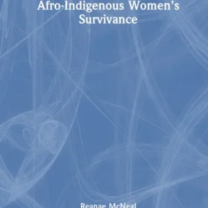 Afro-Indigenous Women’s Survivance