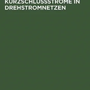 Kurzschlußstrome in Drehstromnetzen Kurzschlußstrome in Drehstromnetzen
