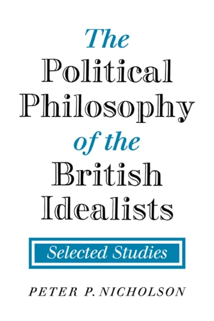 The Political Philosophy of the British Idealists