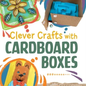 Clever Crafts with Cardboard Boxes Clever Crafts with Cardboard Boxes