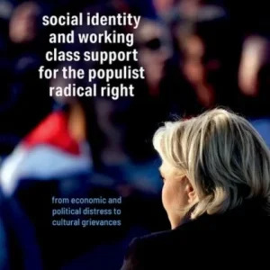 Social Identity and Working Class Support for the Populist Radical Right Social Identity and Working Class Support for the Populist Radical Right