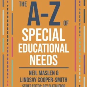 The A-Z of Special Educational Needs