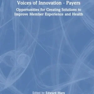 Voices of Innovation – Payers Voices of Innovation – Payers