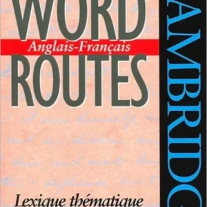 Cambridge Word Routes Anglais-Francais