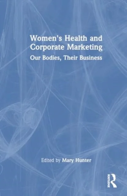 Women''s Health and Corporate Marketing