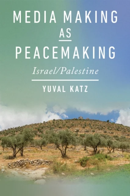 Media Making As Peacemaking