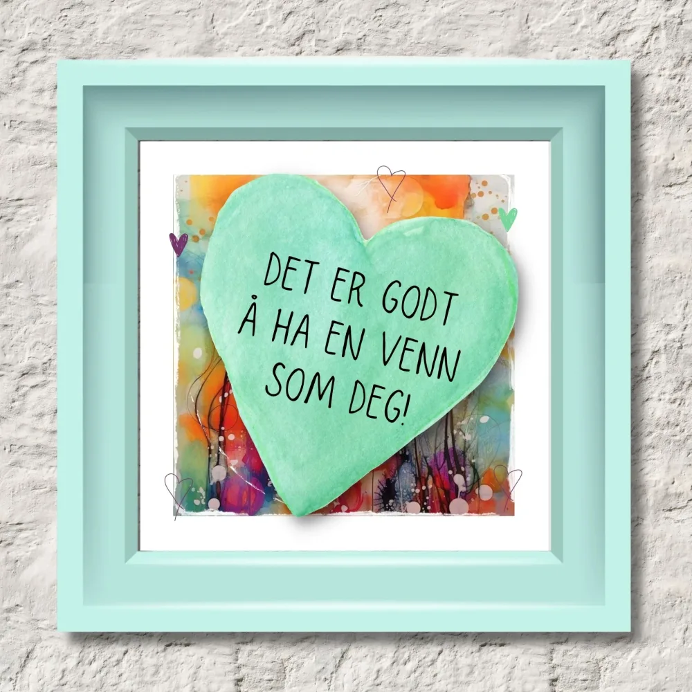 DET ER GODT Å HA EN VENN SOM DEG No19 - PLAKAT - Bilde 2