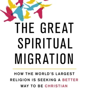 The Great Spiritual Migration