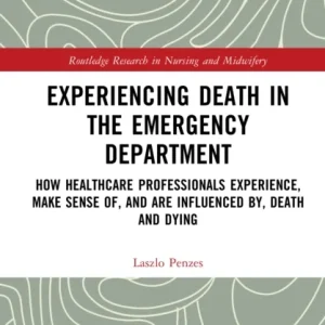 Experiencing Death in the Emergency Department Experiencing Death in the Emergency Department