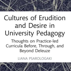 Cultures of Erudition and Desire in University Pedagogy Cultures of Erudition and Desire in University Pedagogy