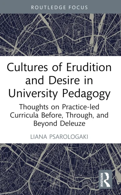 Cultures of Erudition and Desire in University Pedagogy