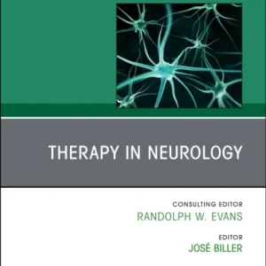 Therapy in Neurology, An Issue of Neurologic Clinics Therapy in Neurology, An Issue of Neurologic Clinics
