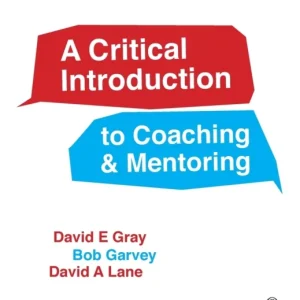 A Critical Introduction to Coaching and Mentoring A Critical Introduction to Coaching and Mentoring