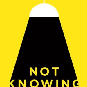 Not Knowing Not Knowing