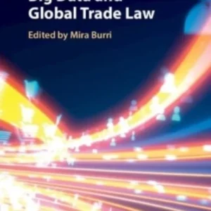 Big Data and Global Trade Law Big Data and Global Trade Law