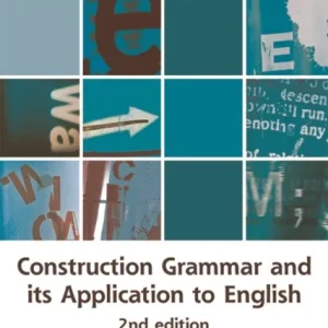 Construction Grammar and its Application to English Construction Grammar and its Application to English