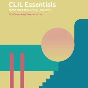 Clil Essentials for Secondary School Teachers Clil Essentials for Secondary School Teachers