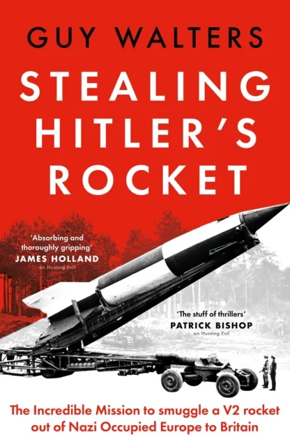 Stealing Hitler''s Rocket
