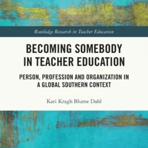 Becoming Somebody in Teacher Education