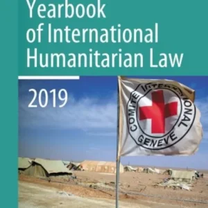 Yearbook of International Humanitarian Law, Volume 22 (2019) Yearbook of International Humanitarian Law, Volume 22 (2019)