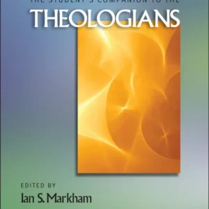 The Student»s Companion to the Theologians The Student»s Companion to the Theologians