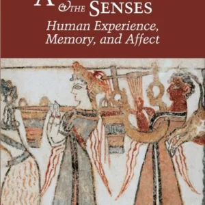Archaeology and the Senses Archaeology and the Senses