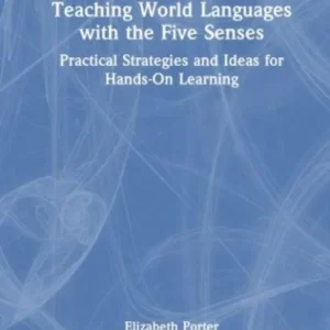 Teaching World Languages with the Five Senses