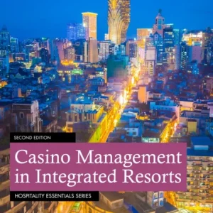 Casino Management in Integrated Resorts Casino Management in Integrated Resorts
