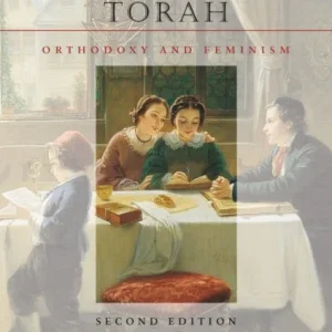Expanding the Palace of Torah ¿ Orthodoxy and Feminism