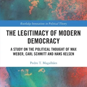 The Legitimacy of Modern Democracy The Legitimacy of Modern Democracy