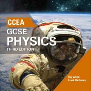 CCEA GCSE Physics Third Edition CCEA GCSE Physics Third Edition