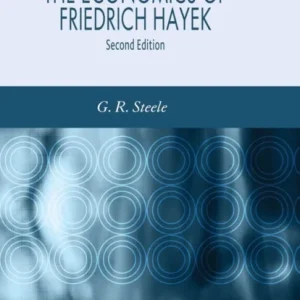 The Economics of Friedrich Hayek