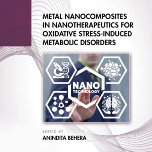 Metal Nanocomposites in Nanotherapeutics for Oxidative Stress-Induced Metabolic Disorders Metal Nanocomposites in Nanotherapeutics for Oxidative Stress-Induced Metabolic Disorders